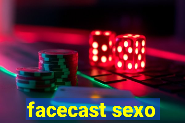 facecast sexo